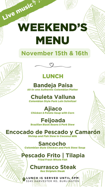 Weekend's menu for November 15th & 16th with various Colombian dishes.